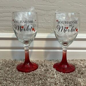 You Had Me At Merlot Wine Glasses